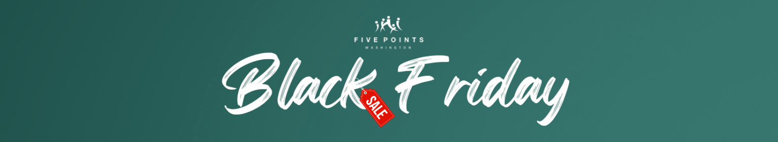 Black Friday | Five Points Washington