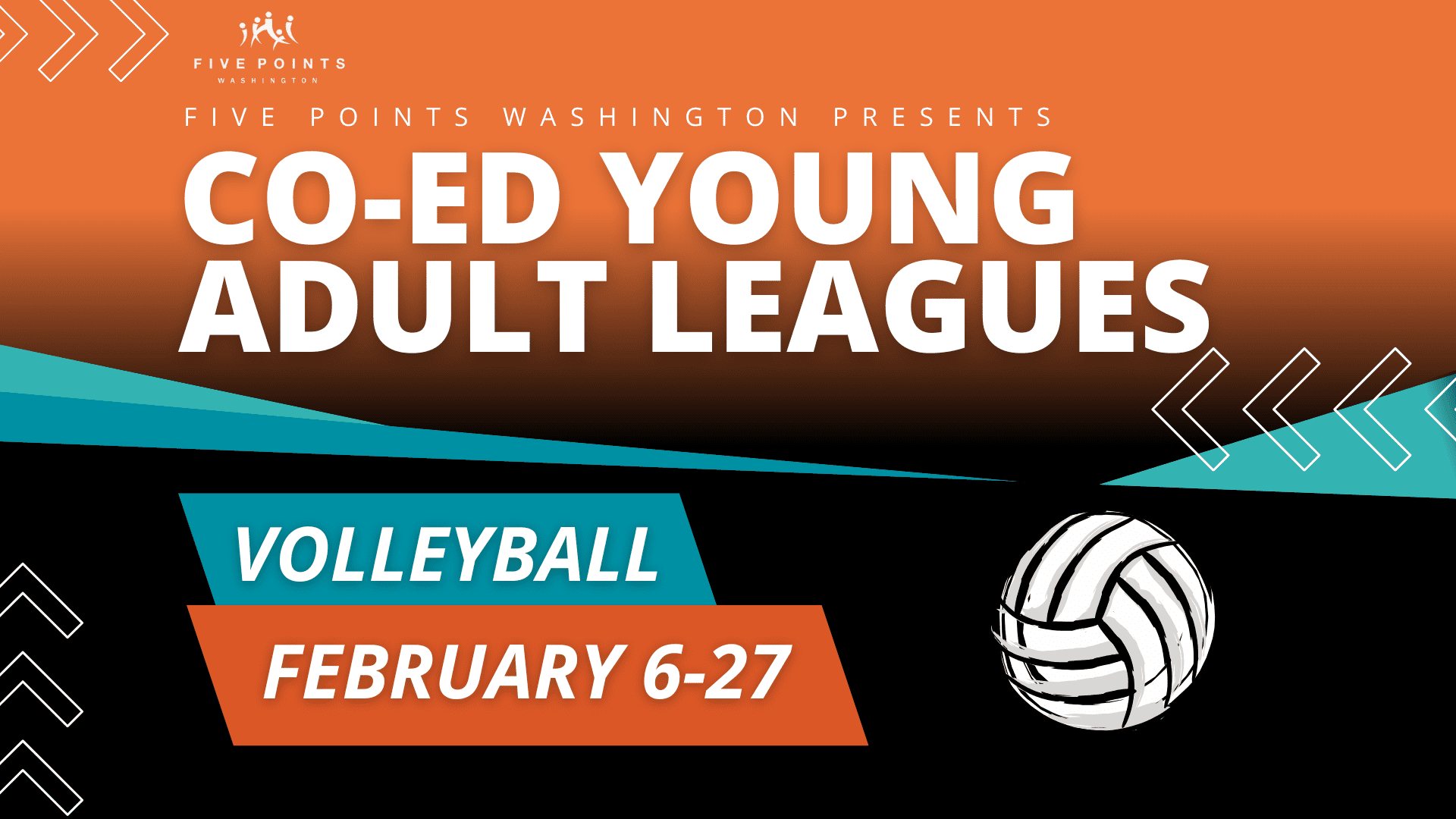 Co-ed volleyball league, February 6-27.